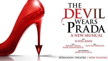 Discover the brand new musical adaptation of The Devil Wears Prada at the Dominion Theatre, with original music by Sir Elton John. Image courtesy of Dewynters
