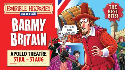 Revisit the best bits of our country's history and meet characters from the past who have gone a little mad in Horrible Histories: Barmy Britain. Image courtesy of London Theatre DIrect.