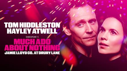 Tom Hiddleston and Hayley Atwell star in Shakespeare's Much Ado About Nothing. Image courtesy of London Theatre Direct.