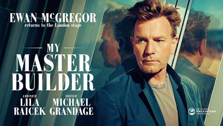 See Ewan McGregor live on stage in Master Builder at Wyndham's Theatre. Image courtesy of London Theatre Direct.
