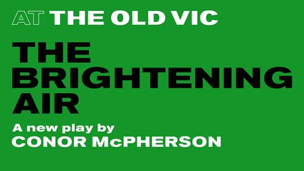 The Brightening Air at the Old Vic. Image courtesy of London Theatre Direct.